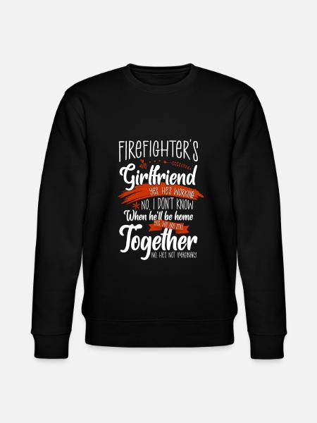 Firefighter's Girlfriend Funny Fireman - Stanley/Stella CHANGER Unisex Organic Sweatshirt - black