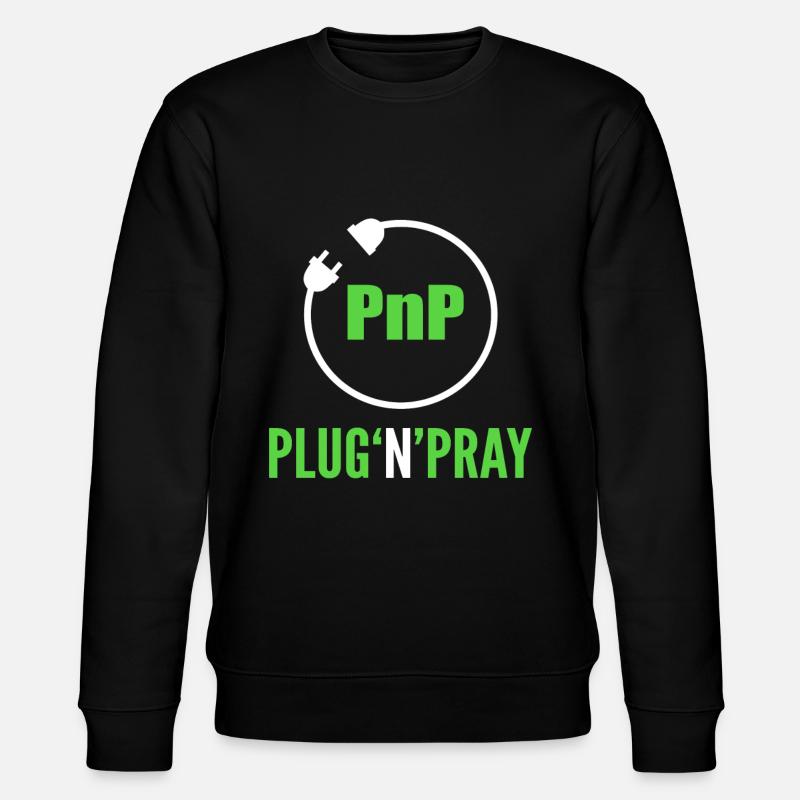 PnP = Plug'n'Pray Programming Programmer Coding - Stanley/Stella Unisex Bio-Sweatshirt CHANGER  - Schwarz