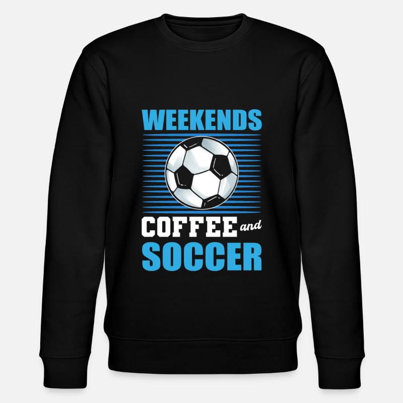 Weekends Coffe and Soccer - Stanley/Stella CHANGER Unisex Organic Sweatshirt - black