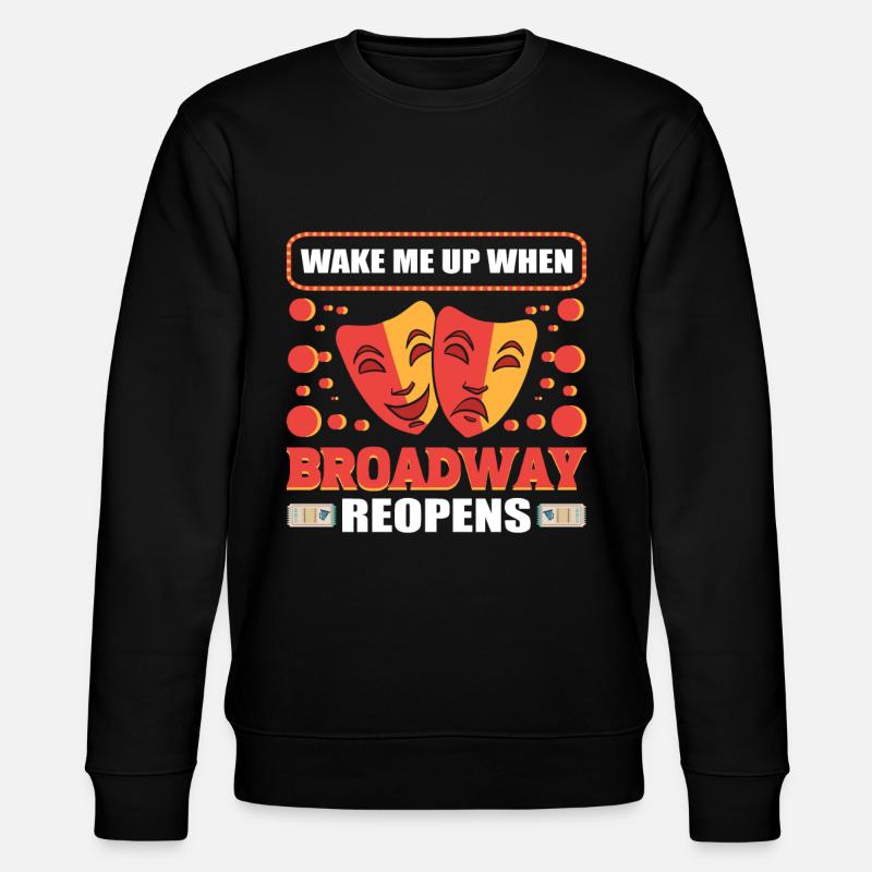 Réveille-moi quand Broadway rouvre - Sweat bio CHANGER Stanley/Stella Unisexe - noir