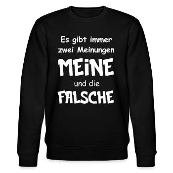 Es gibt immer zwei Meinungen Meine und die Falsche - Stanley/Stella Unisex Bio-Sweatshirt CHANGER  - Schwarz - Vorne - Nik (191cm) & Marisol (170cm)