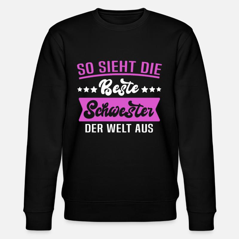 Beste Schwester Sprüche - Stanley/Stella Unisex Bio-Sweatshirt CHANGER  - Schwarz