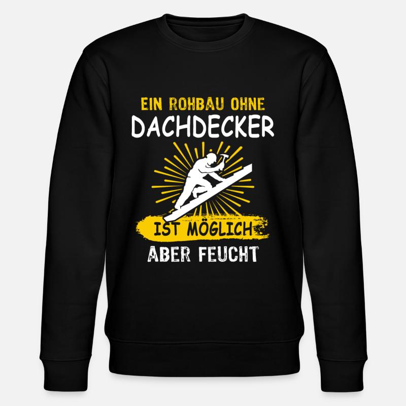 Dachdecker Sprüche Dachdecken - Stanley/Stella Unisex Bio-Sweatshirt CHANGER  - Schwarz