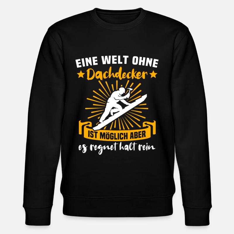 Dachdecker Dächer Decken Dachdecken - Stanley/Stella Unisex Bio-Sweatshirt CHANGER  - Schwarz
