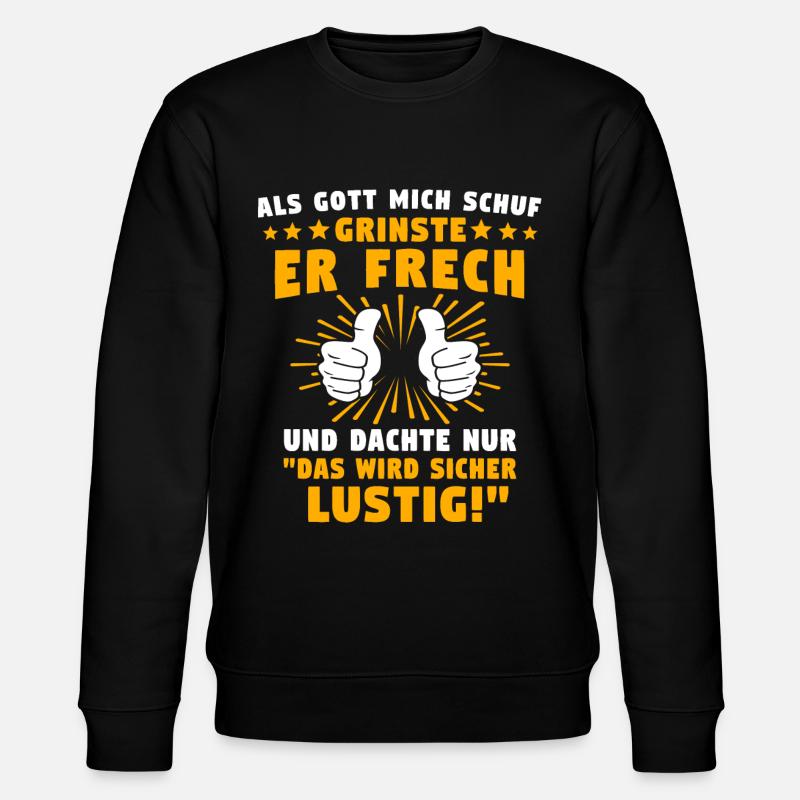 Lustig Sprüche Gott Grinste - Stanley/Stella Unisex Bio-Sweatshirt CHANGER  - Schwarz