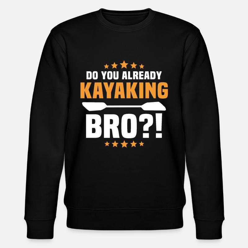 Kayaking Kayaker Kayak - Stanley/Stella Unisex Bio-Sweatshirt CHANGER  - Schwarz