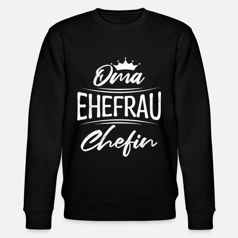 Oma Ehefrau und Chefin Muttertag super Oma - Stanley/Stella Unisex Bio-Sweatshirt CHANGER - Schwarz