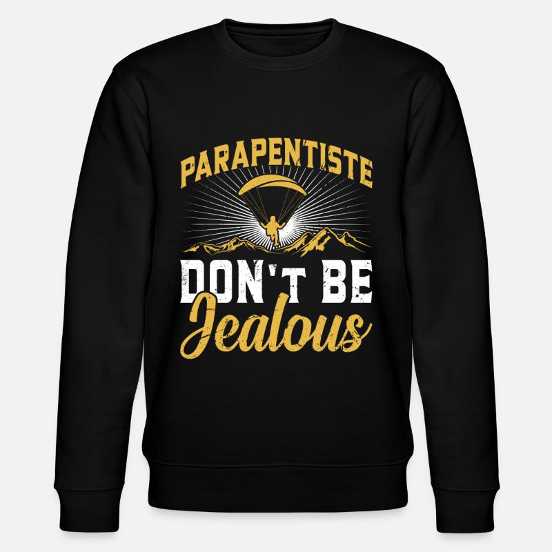 Paraglider Parapentiste Don´t be Jealous - Stanley/Stella Unisex Bio-Sweatshirt CHANGER  - Schwarz