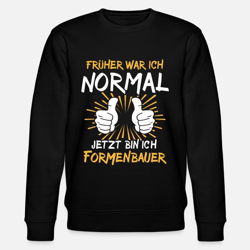 Formenbauer Spruch - Stanley/Stella Unisex Bio-Sweatshirt CHANGER  - Schwarz