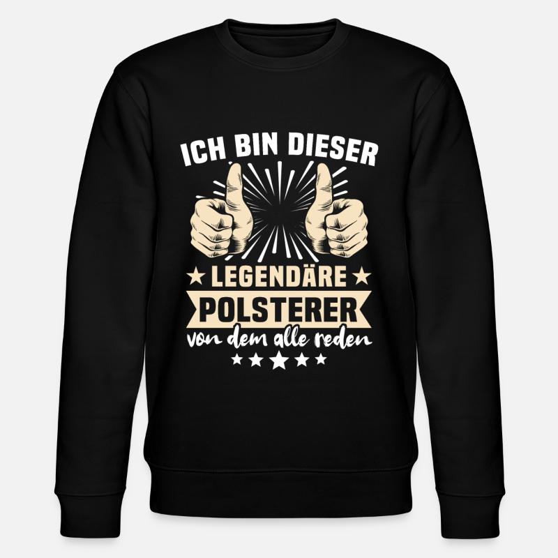 Polsterer Sprüche - Stanley/Stella Unisex Bio-Sweatshirt CHANGER  - Schwarz