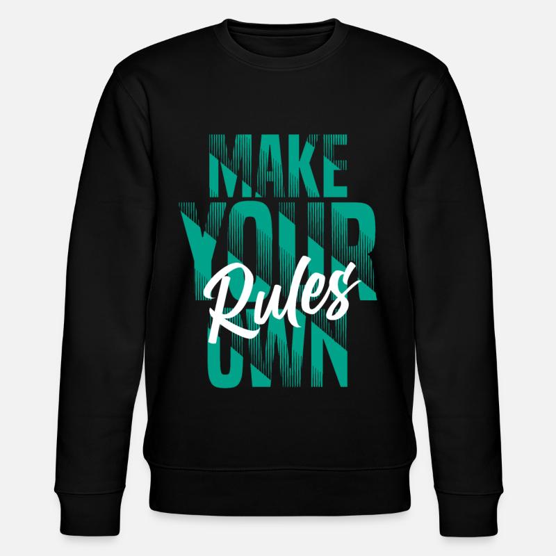 Make your own rules - Stanley/Stella Unisex Bio-Sweatshirt CHANGER  - Schwarz