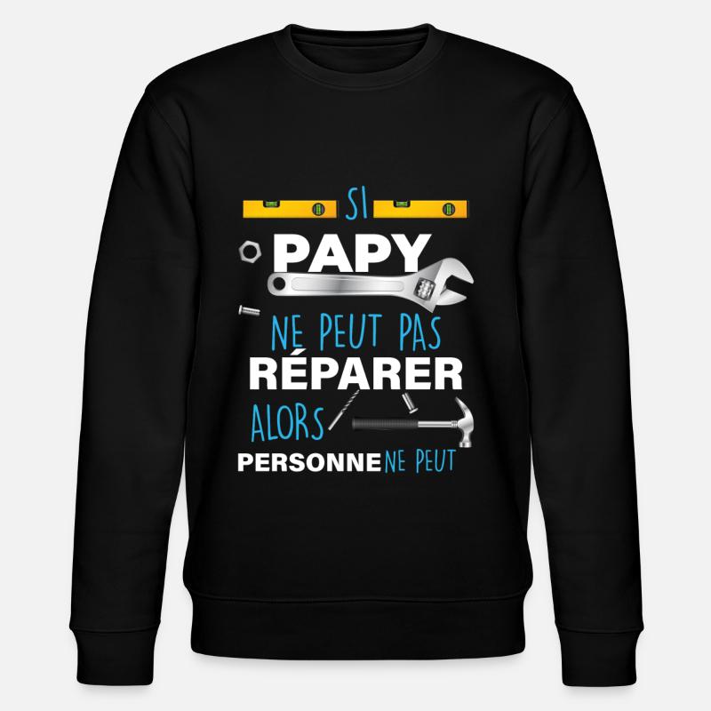 Papy bricoleur humour grand-père - Sweat bio CHANGER Stanley/Stella Unisexe - noir