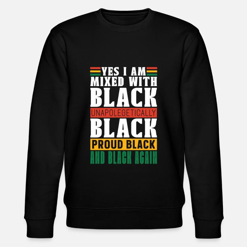 Fier Afro-Américain noir des Noirs - Sweat bio CHANGER Stanley/Stella Unisexe - noir