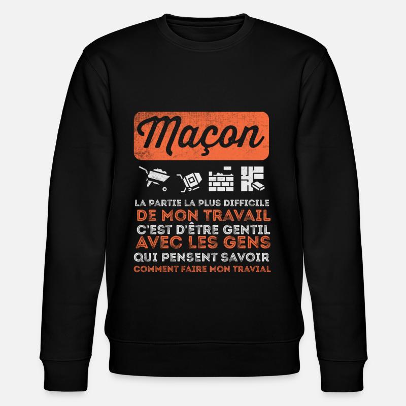 Maçon Maçonnerie Humour Macon - Sweat bio CHANGER Stanley/Stella Unisexe - noir