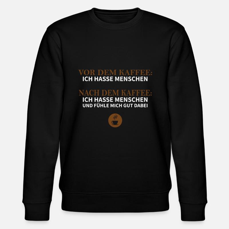 Kaffee Sprüche Kaffee Meme - Stanley/Stella Unisex Bio-Sweatshirt CHANGER  - Schwarz