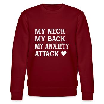My Neck My Back My Anxiety Attack Funny Girls - Stanley/Stella Unisex Bio-Sweatshirt CHANGER  - Burgunderrot - Vorne - Nik (191cm) & Marisol (170cm)