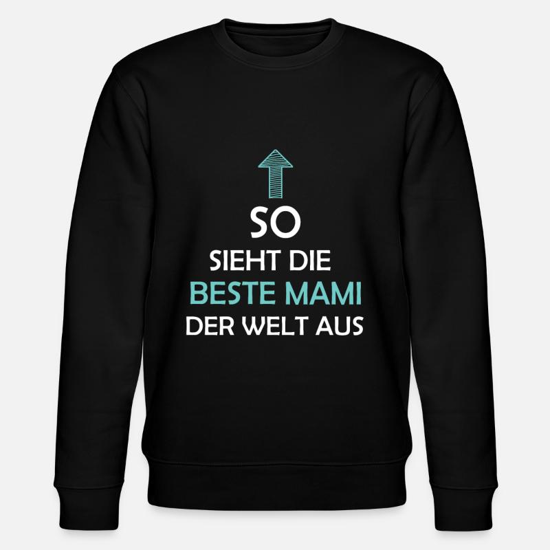 Beste Mami Mami Geschenkidee - Stanley/Stella Unisex Bio-Sweatshirt CHANGER  - Schwarz