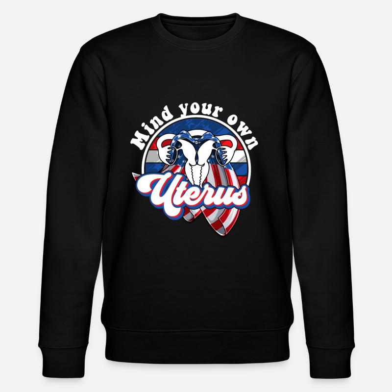 Mind your own uterus - Stanley/Stella Unisex Bio-Sweatshirt CHANGER  - Schwarz