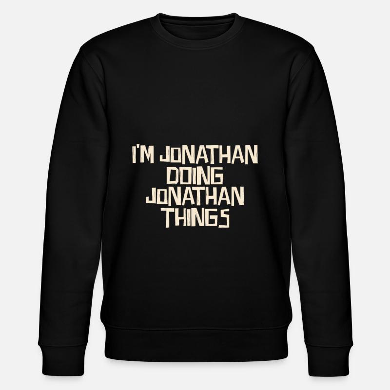 I'm Jonathan doing Jonathan things - Stanley/Stella Unisex Bio-Sweatshirt CHANGER  - Schwarz