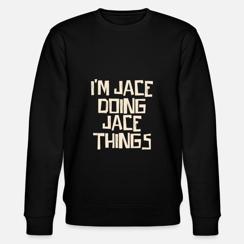 I'm Jace doing Jace things - Stanley/Stella Unisex Bio-Sweatshirt CHANGER - Schwarz
