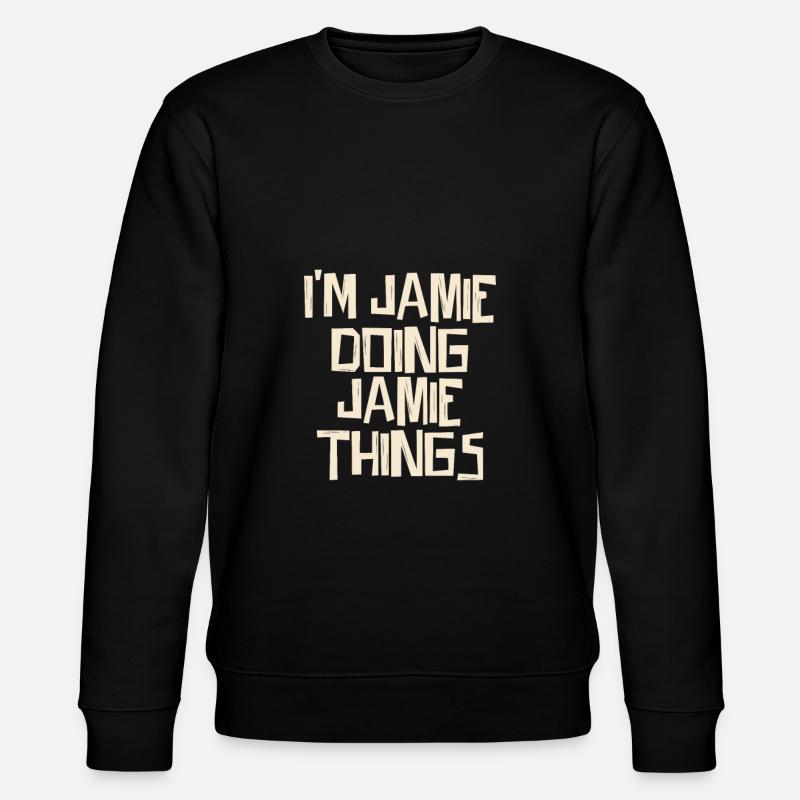 I'm Jamie doing Jamie things - Stanley/Stella Unisex Bio-Sweatshirt CHANGER  - Schwarz