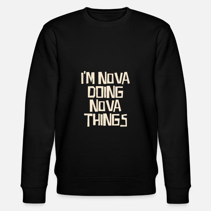I'm Nova doing Nova things - Stanley/Stella Unisex Bio-Sweatshirt CHANGER  - Schwarz