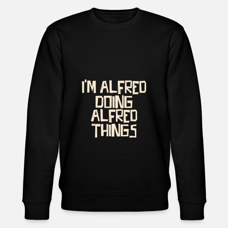 I'm Alfred doing Alfred things - Stanley/Stella CHANGER Unisex Organic Sweatshirt - black