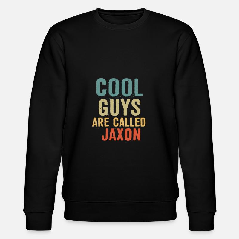 Cool guys are called Jaxon - Stanley/Stella Unisex Bio-Sweatshirt CHANGER  - Schwarz