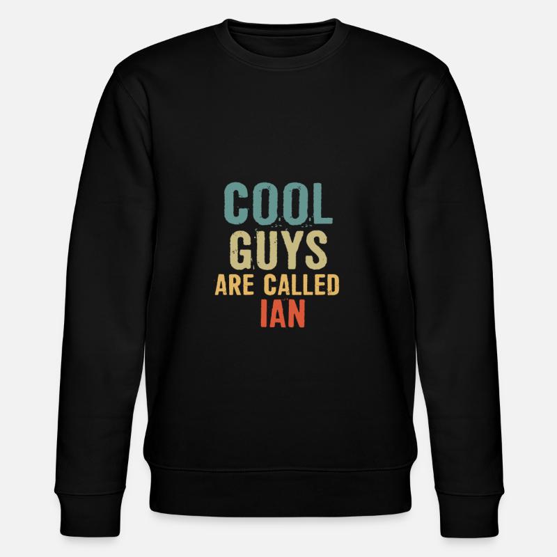 Cool guys are called Ian - Stanley/Stella Unisex Bio-Sweatshirt CHANGER  - Schwarz