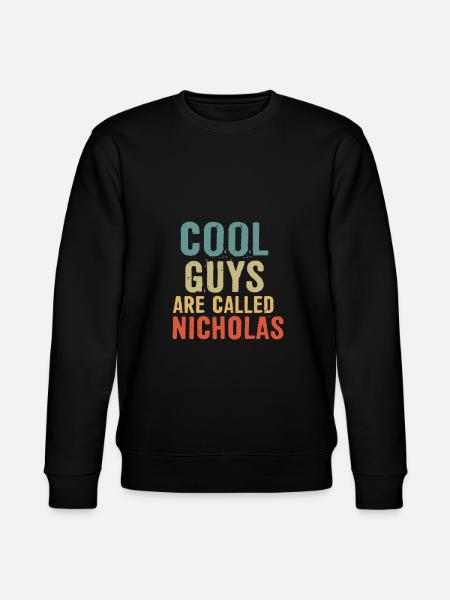 Cool guys are called Nicholas - Stanley/Stella CHANGER Unisex Organic Sweatshirt - black