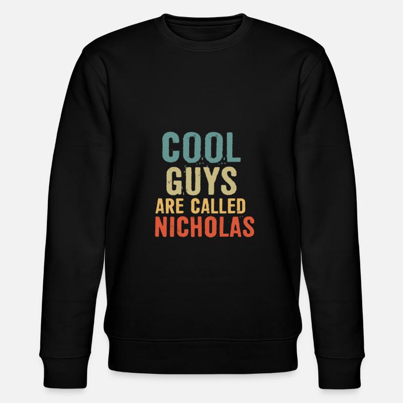 Cool guys are called Nicholas - Stanley/Stella Unisex Bio-Sweatshirt CHANGER  - Schwarz