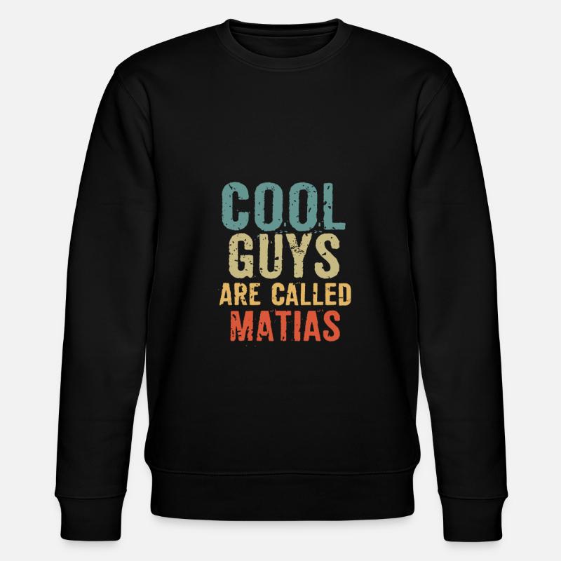 Cool guys are called Matias - Stanley/Stella CHANGER Unisex Organic Sweatshirt - black