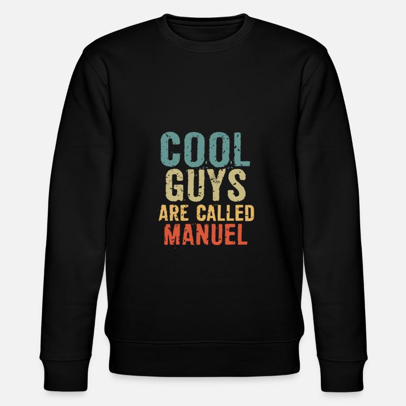 Cool guys are called manuel - Stanley/Stella Unisex Bio-Sweatshirt CHANGER  - Schwarz