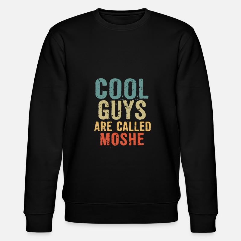 Les mecs cool s’appellent moshe - Sweat bio CHANGER Stanley/Stella Unisexe - noir