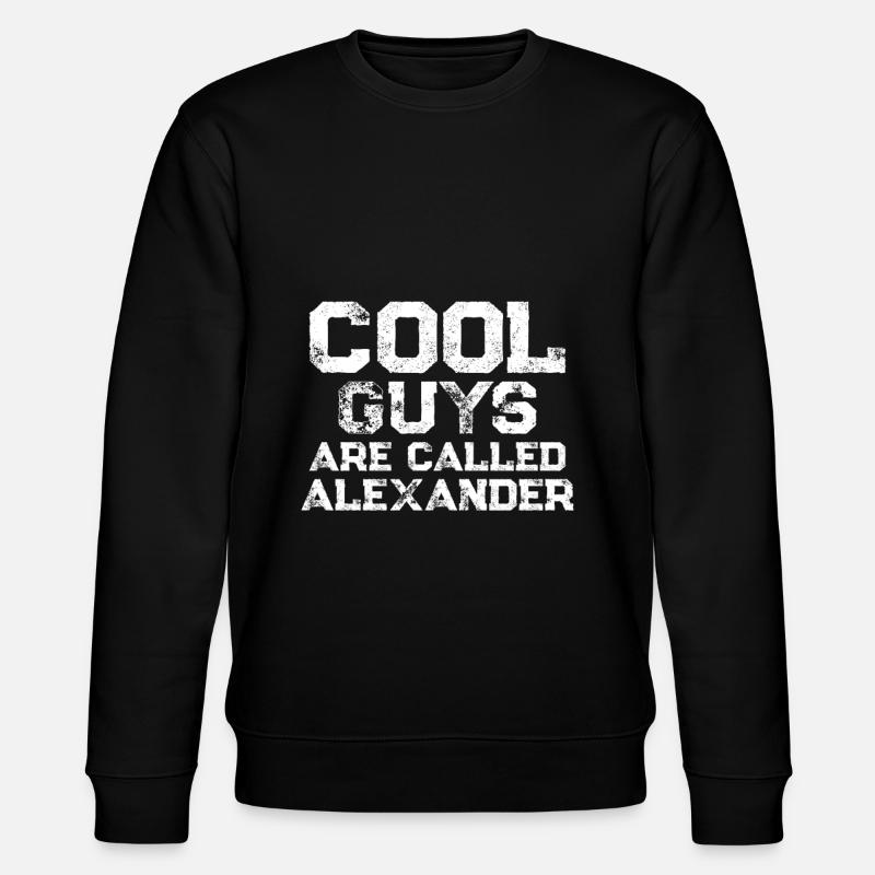 Les mecs cool s’appellent Alexander - Sweat bio CHANGER Stanley/Stella Unisexe - noir