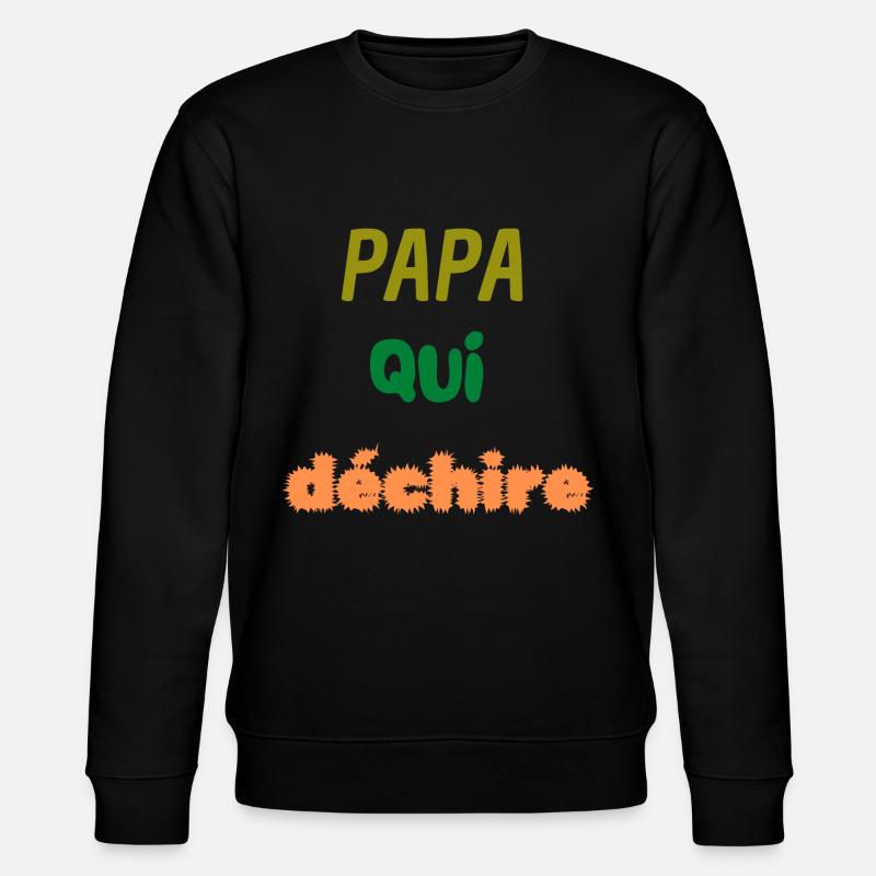 PAPA qui déchire - Sweat bio CHANGER Stanley/Stella Unisexe - noir