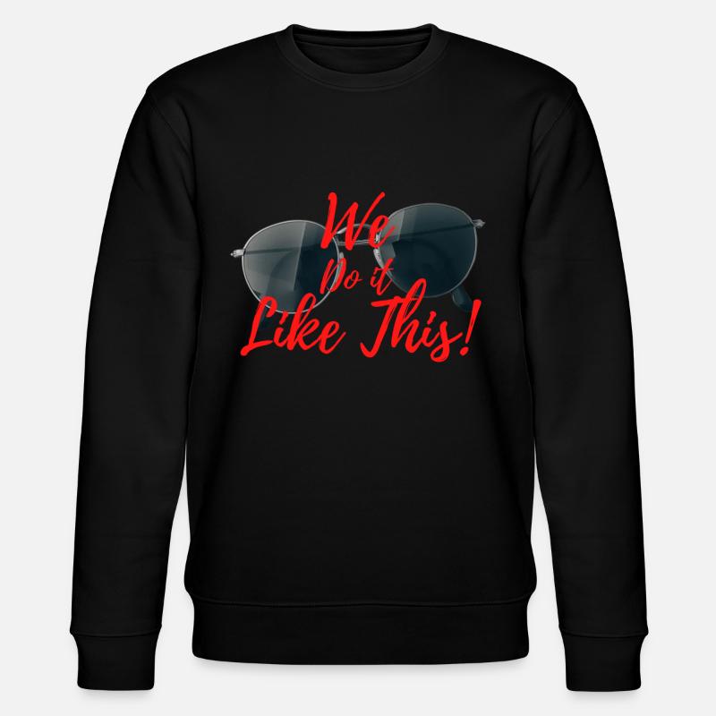 We do it like this! - Stanley/Stella Unisex Bio-Sweatshirt CHANGER  - Schwarz