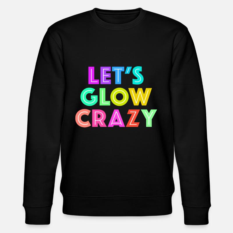 Let's Glow Crazy - Stanley/Stella Unisex Bio-Sweatshirt CHANGER  - Schwarz