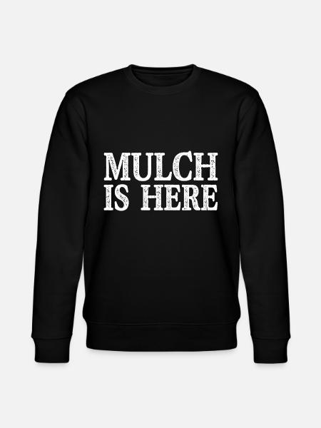 Mulch Is Here - Stanley/Stella Unisex Bio-Sweatshirt CHANGER  - Schwarz