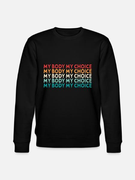 My Body My Decision - Stanley/Stella CHANGER Unisex Organic Sweatshirt - black