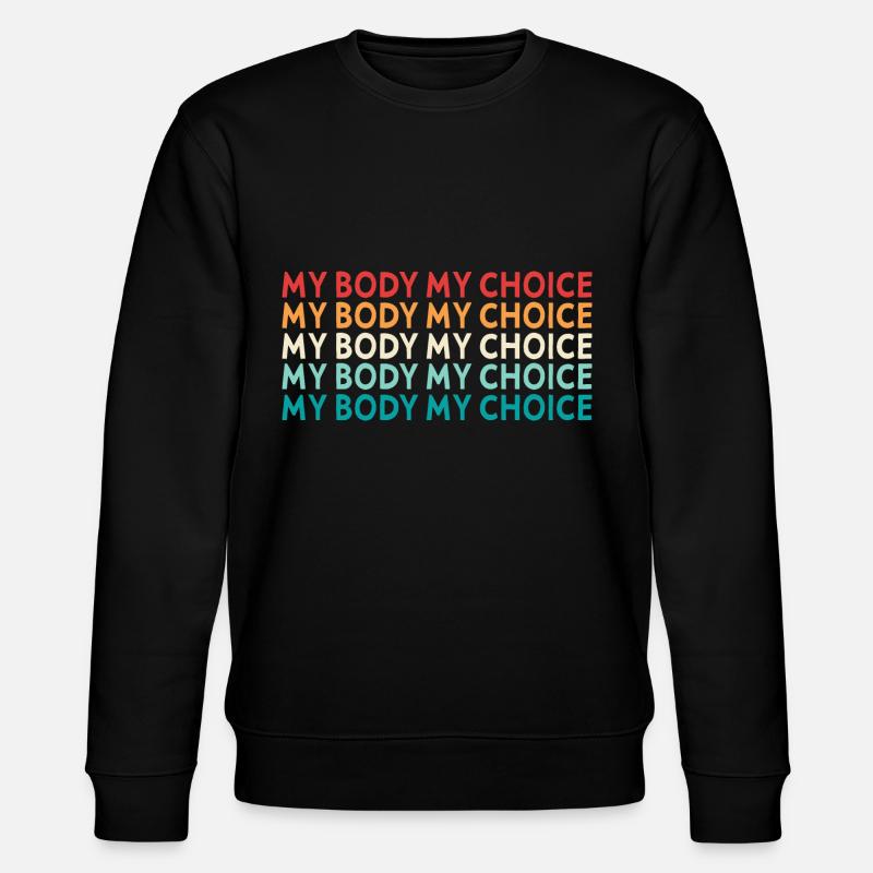 My body My decision - Stanley/Stella CHANGER Unisex Organic Sweatshirt - black