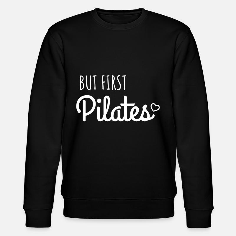 But first pilates - Stanley/Stella CHANGER Unisex Organic Sweatshirt - black
