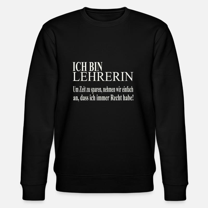 Ich bin Lehrerin - Stanley/Stella Unisex Bio-Sweatshirt CHANGER  - Schwarz