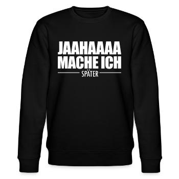 Jahaa Mache Ich Später vielleicht lustige Später - Stanley/Stella Unisex Bio-Sweatshirt CHANGER  - Schwarz - Vorne - Nik (191cm) & Marisol (170cm)