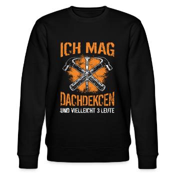Lustiger Dachdecken Spruch - Dachdecker - Stanley/Stella Unisex Bio-Sweatshirt CHANGER  - Schwarz - Vorne - Nik (191cm) & Marisol (170cm)