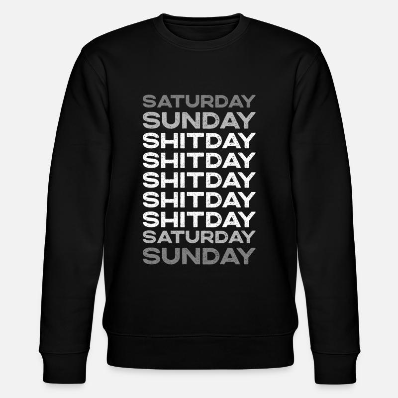 Weekend I Weekend Shitday - Stanley/Stella CHANGER Unisex Organic Sweatshirt - black