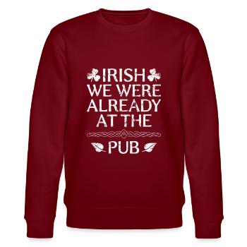 Irish we were already at the pub St. Patrick's Day - Stanley/Stella Unisex Bio-Sweatshirt CHANGER  - Burgunderrot - Vorne - Nik (191cm) & Marisol (170cm)