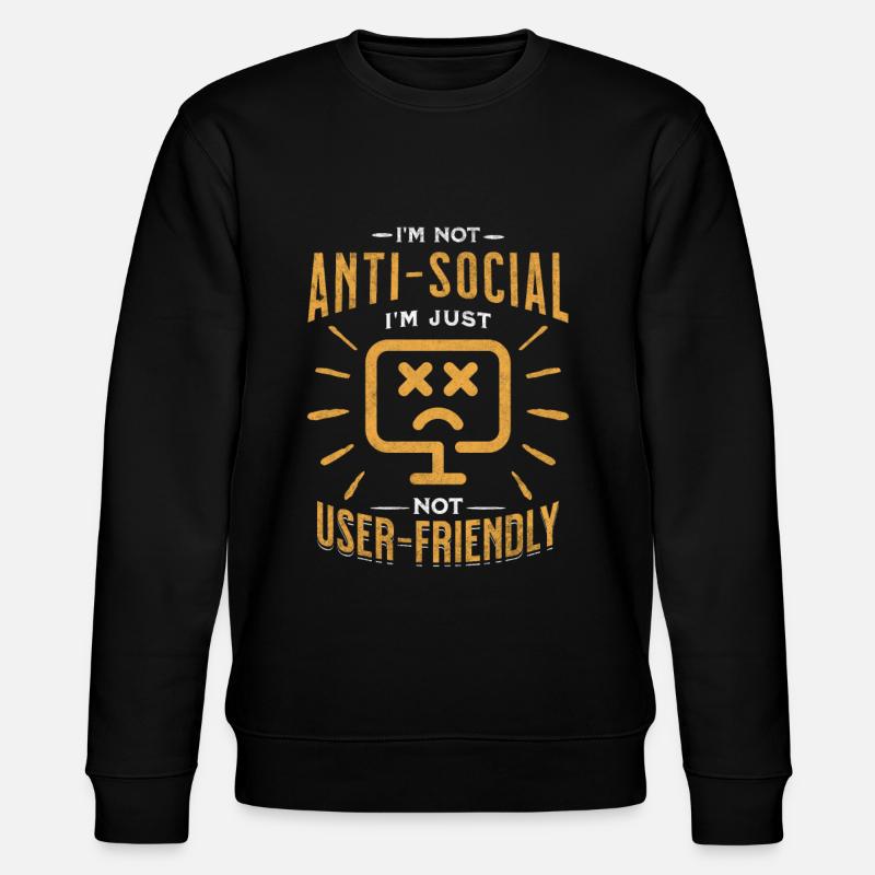 Not Anti-Social, Just Code-Friendly - Stanley/Stella CHANGER Unisex Organic Sweatshirt - black