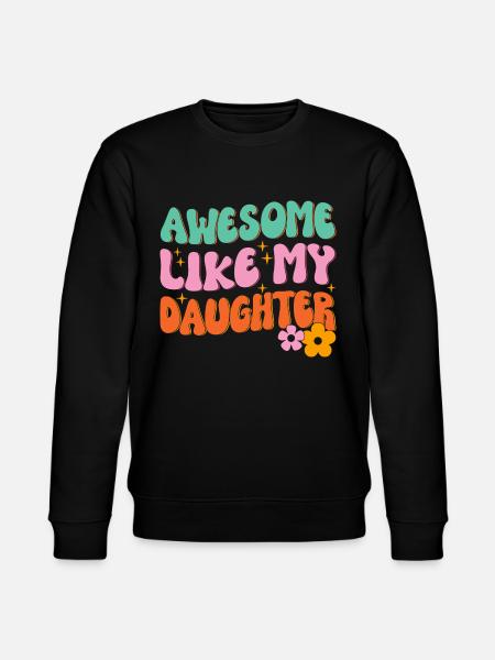 Fantastic as my daughter - Stanley/Stella CHANGER Unisex Organic Sweatshirt - black