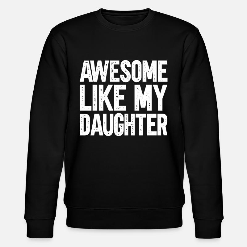 Fantastic as my daughter - Stanley/Stella CHANGER Unisex Organic Sweatshirt - black